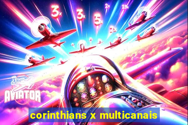 corinthians x multicanais